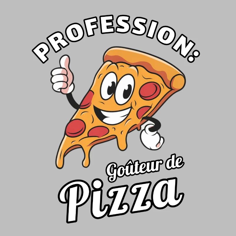 PROFESSION Goûteur de pizza