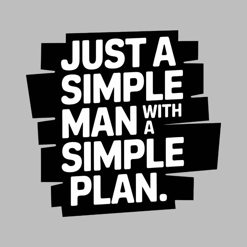 Nur ein einfacher Mann mit einem einfachen Plan