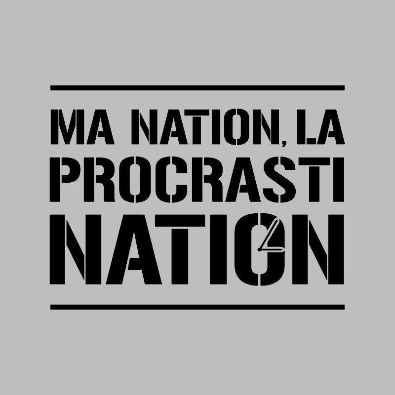 MA NATION ? LA PROCRASTINATION ! (noir)