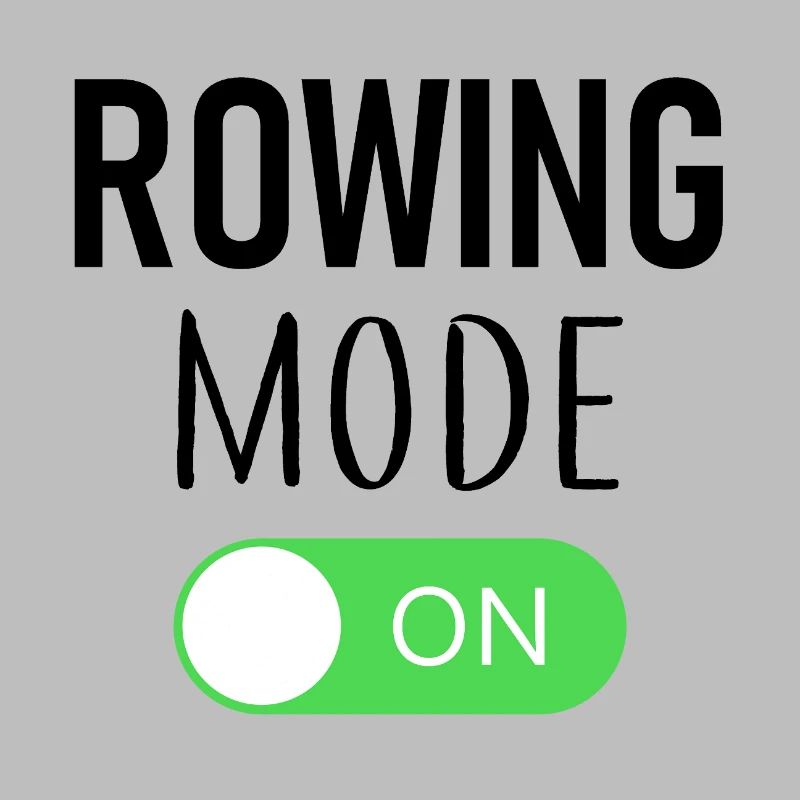 Rowing Mode On - Rowing - Rower - Rower