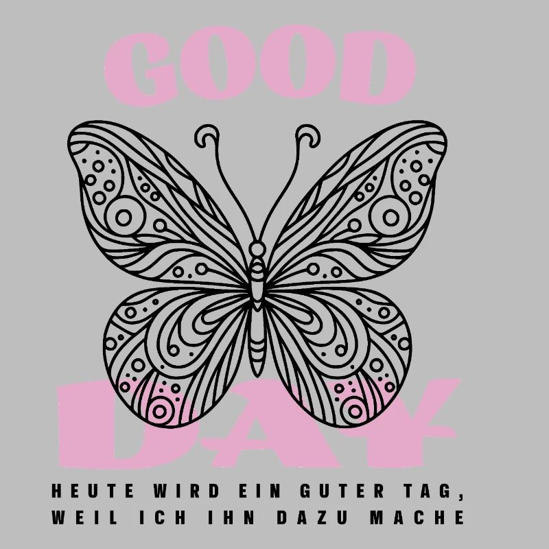 Good Day mit Schmetterling – Positives Design