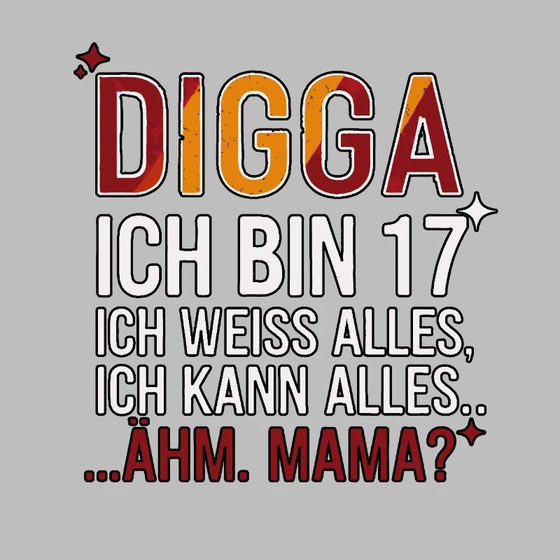 Digga, I'm 17 – I know everything, can do everything!
