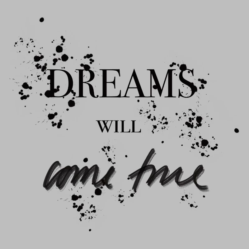 Dreams Will Come True