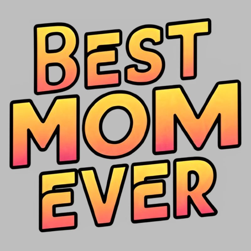 Die beste Mutter aller Zeiten