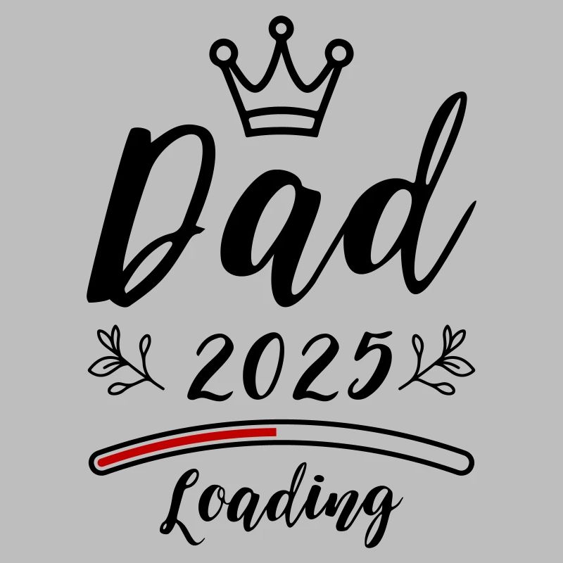 Dad 2025 Papa Loading