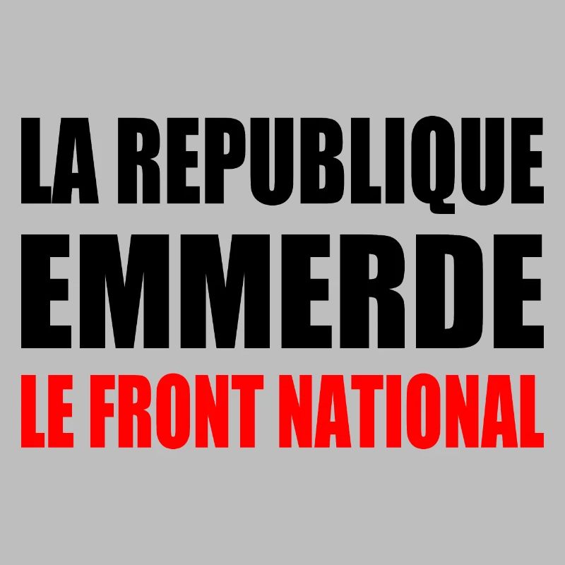 la republique emmerde le front national