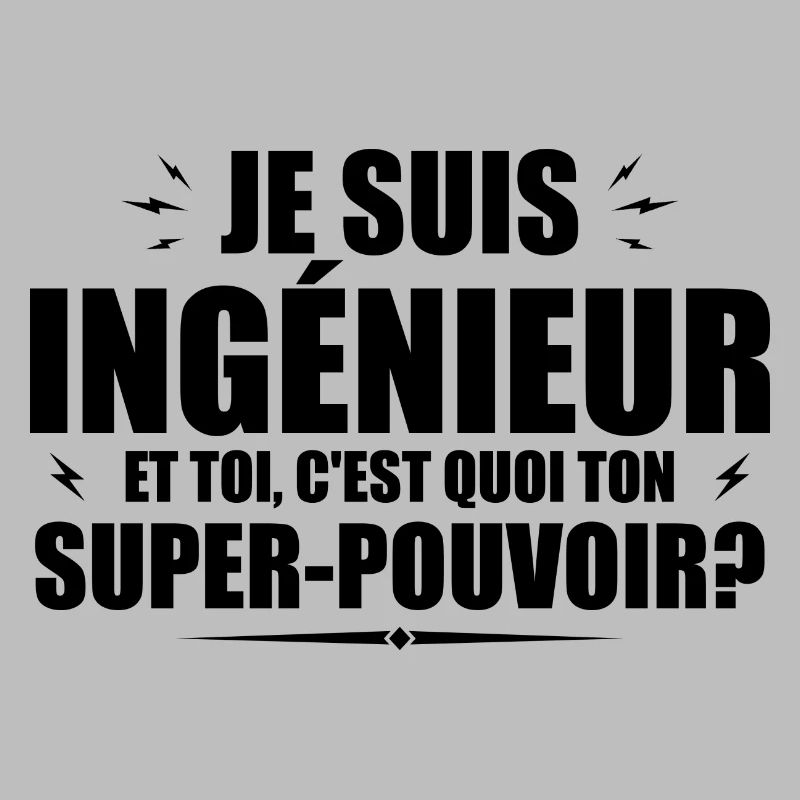 I am an engineer. What's your superpower?