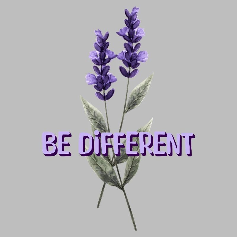 BE DIFFERENT – Lavender Flower Love Affirmations
