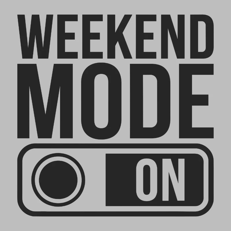 Mode week-end activé