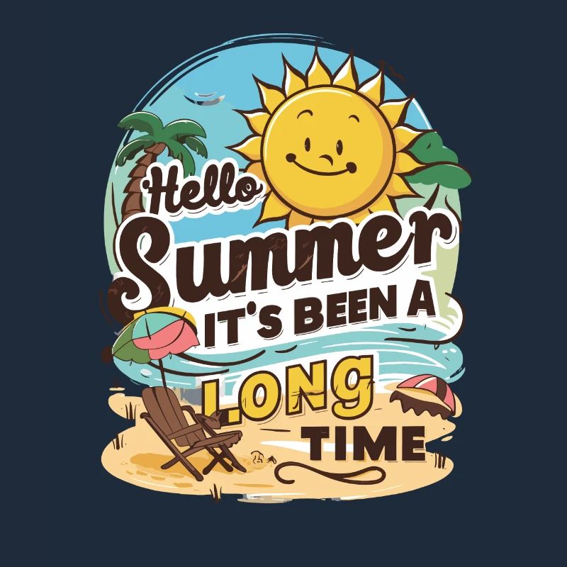 Hello Summer It's Been A Long Time For A