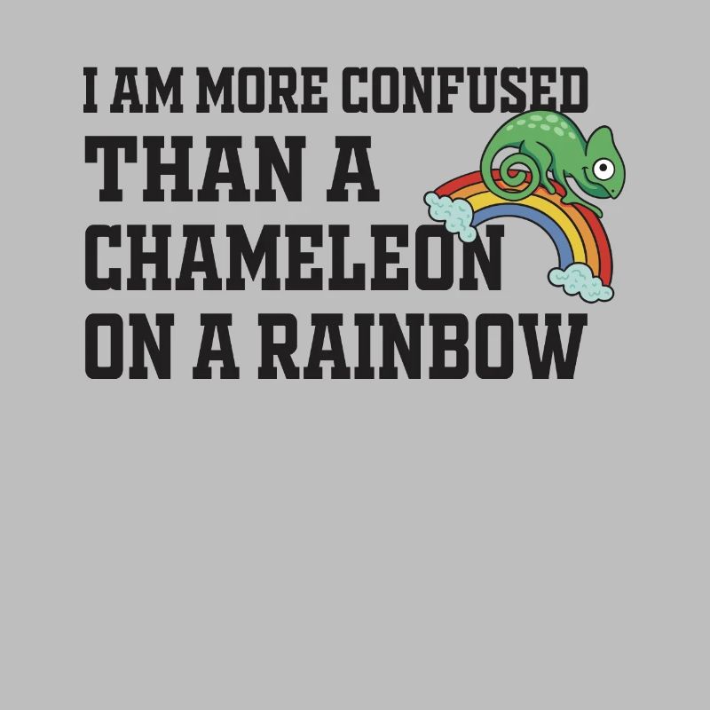 I'm more confused than a chameleon