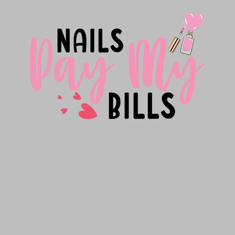 Nails Pay My Bills Manucure Nail Tech
