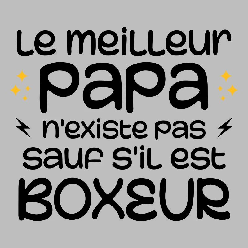 The best dad doesn't exist unless he's a boxer