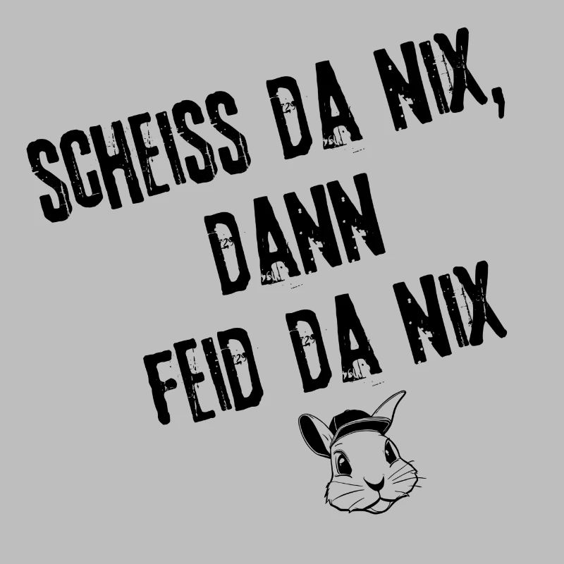 Scheiß da nix Style | Redewendung