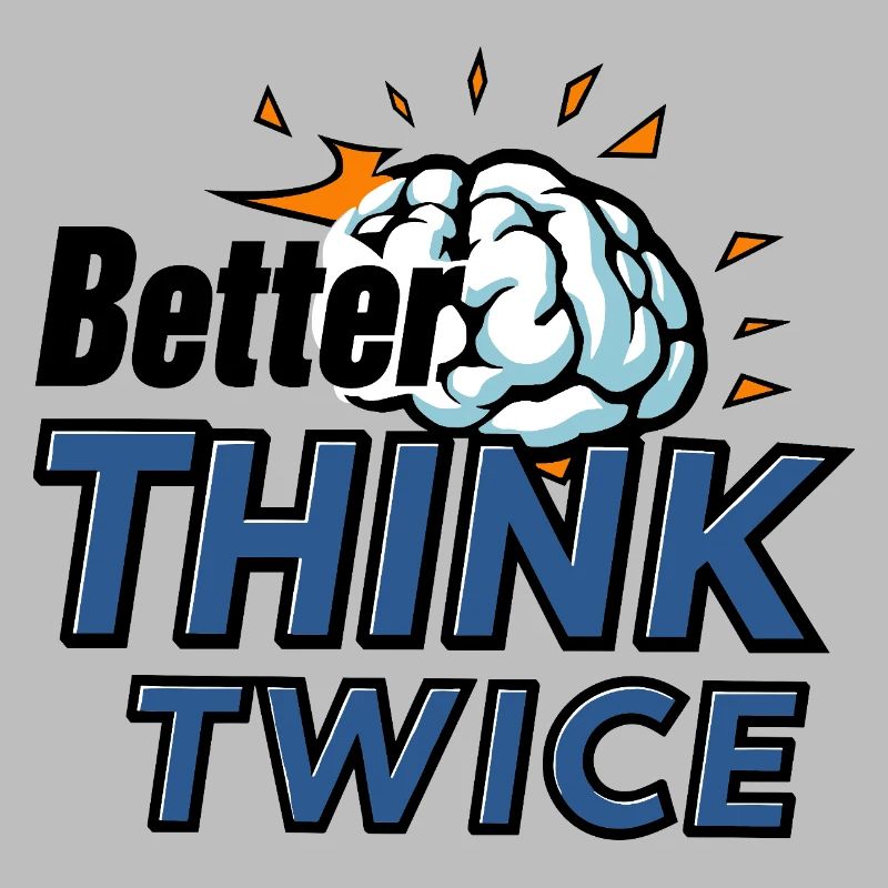 Better think twice