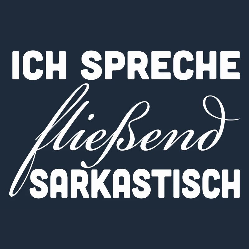 Fließend Sarkastisch