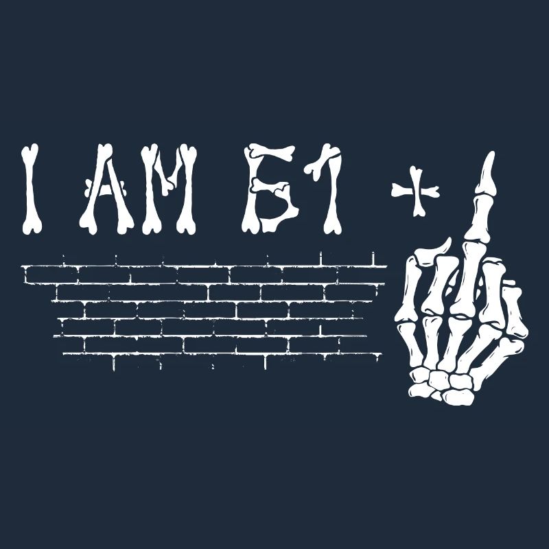 Ich bin 61 plus Mittelfinger - 62. Geburtstag