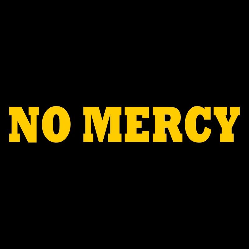 No mercy