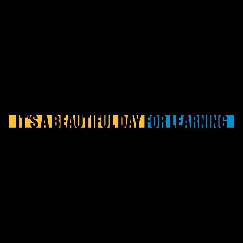 beautiful day for learning