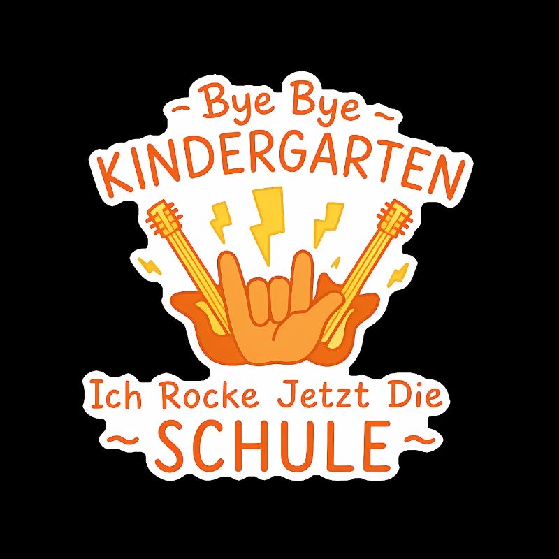 Rockig in die Schule Tschüss Kindergarten