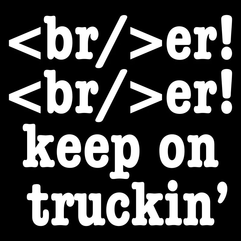 breaker! breaker! keep on truckin' // HTML Code