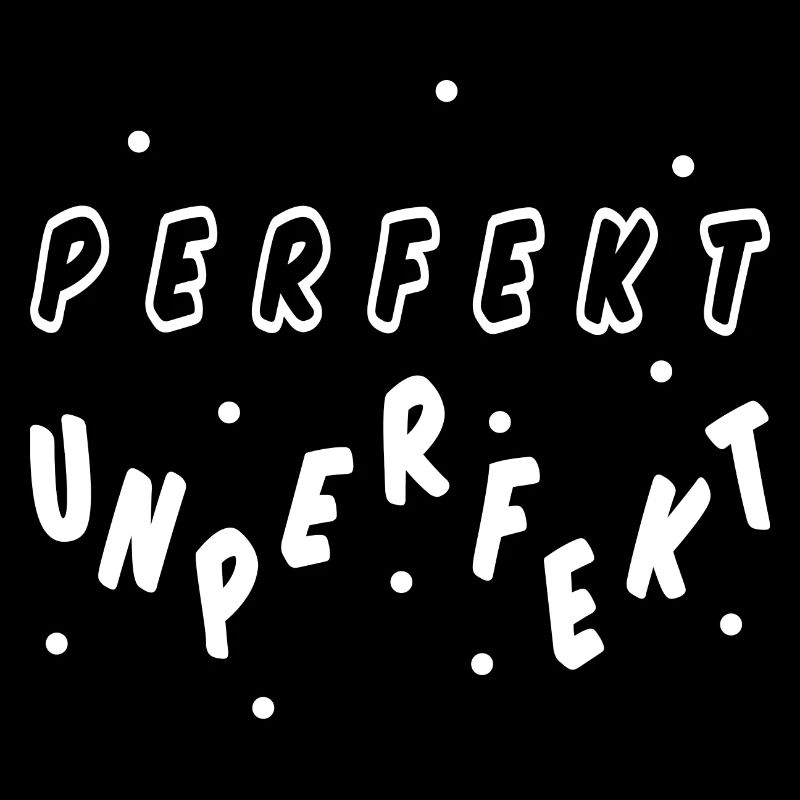 perfekt unperfekt - Mut Kraft Selbstvertrauen