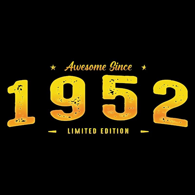 Génial Depuis 1952 Année De Naissance - Millésime 73ème