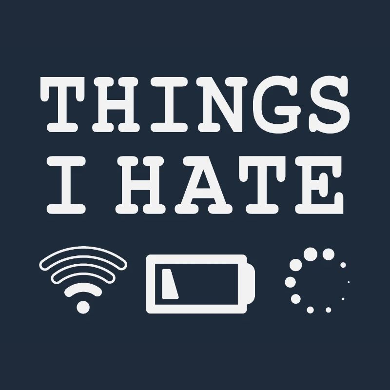 Things I hate