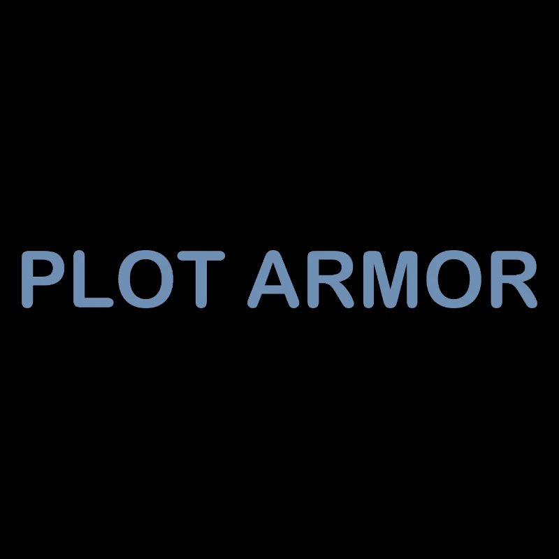 Lustige Sprüche über Plot Armor im Kino