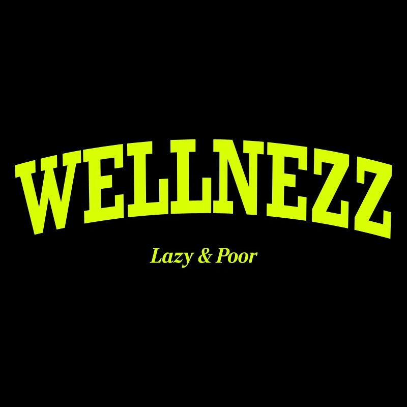 Wellnezz - Poor & Lazy