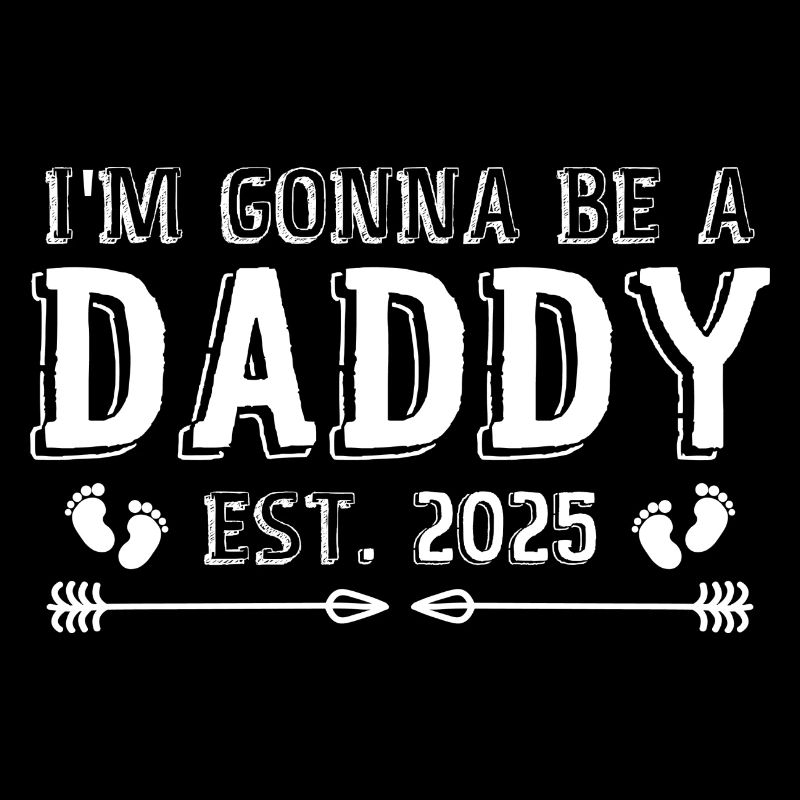 Im Gonna Be A Daddy 2025 | Funny Soon To Be Daddy