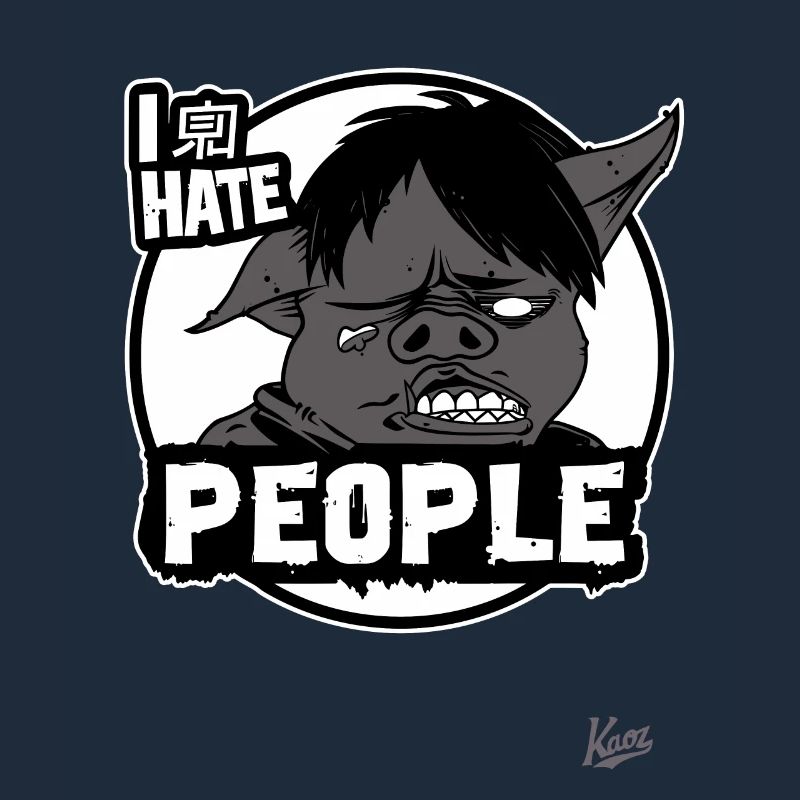 I hate people, sarcasm pig