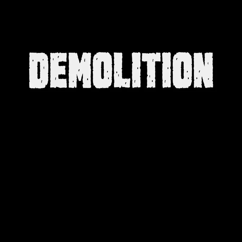 Puissance et destruction Démolition