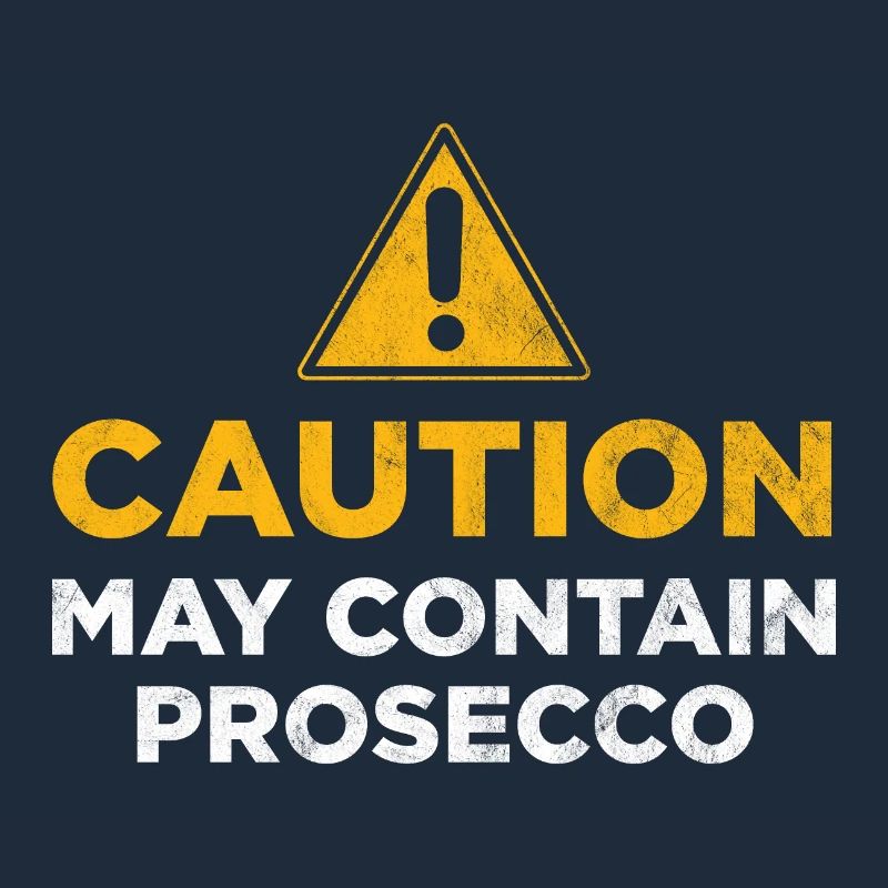 Caution May Contain Prosecco