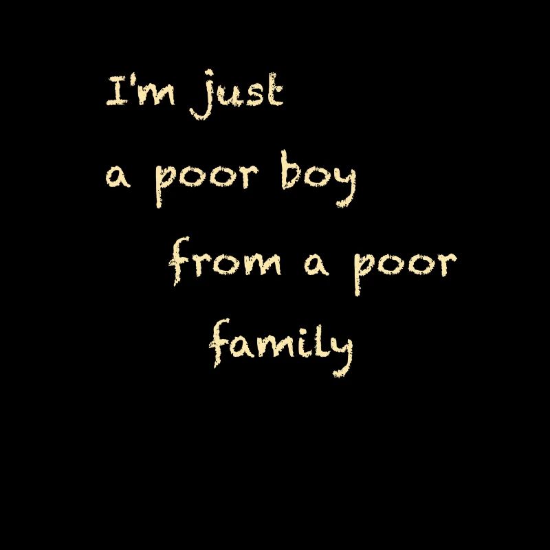 Poor Boy T-Shirt Funny Rocknroll Gift Idea
