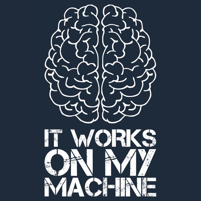 It works on my machine pour les fans de programmation blanc