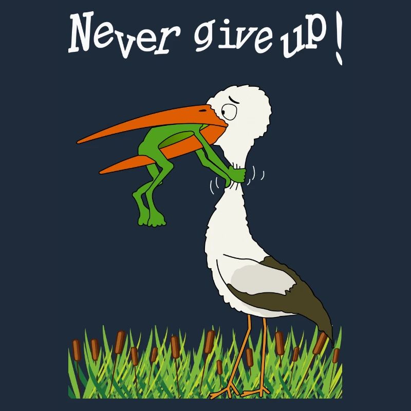 Never give up!