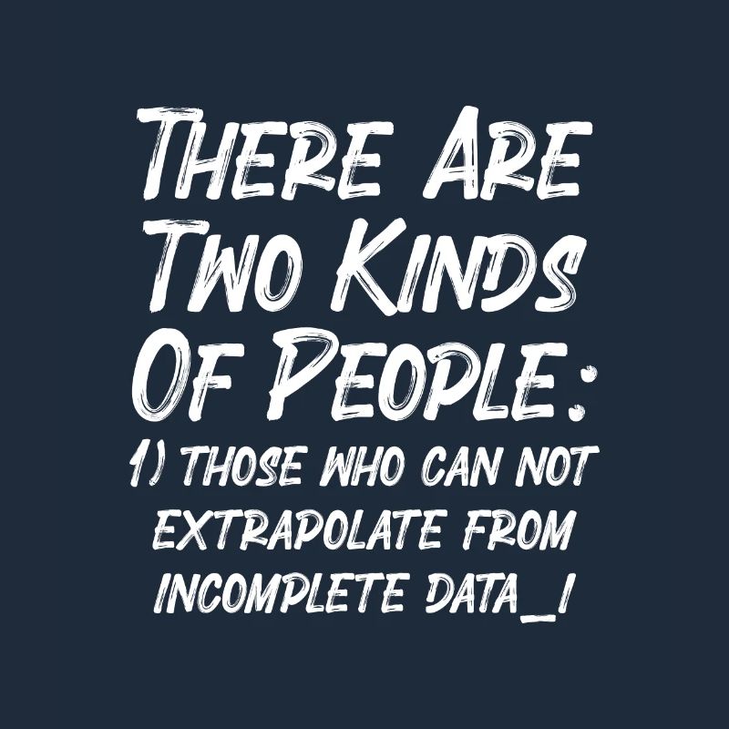 Incomplete Data Funny Science Nerd