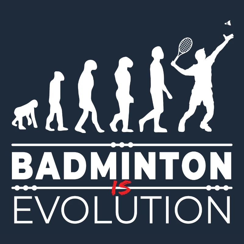 Badminton is evolution - Message Humor Parodie