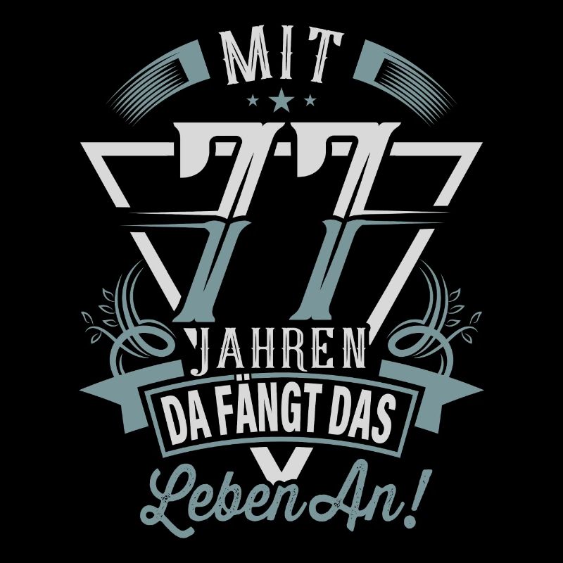 77. Geburtstag Da Fängt Das Leben An