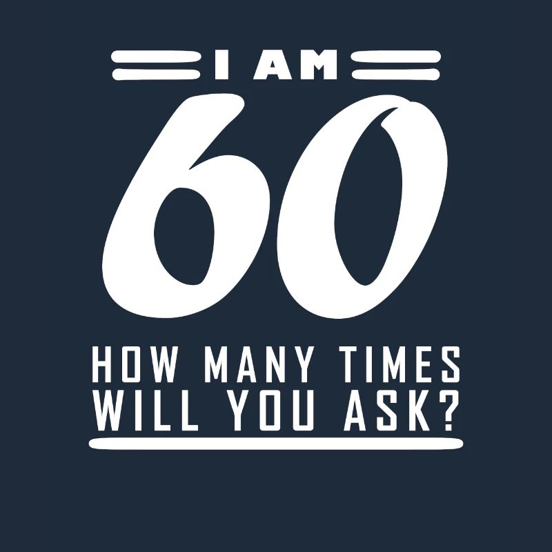 Ich bin 60 – 60. Geburtstag Geschenk
