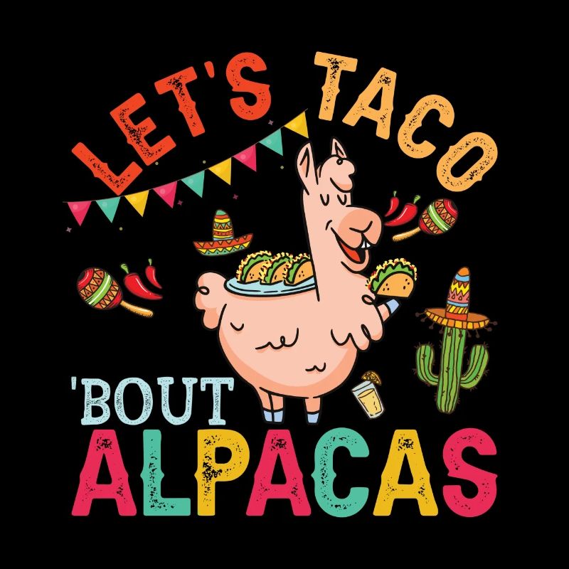 Let's Taco Bout Alpacas Funny Llamas