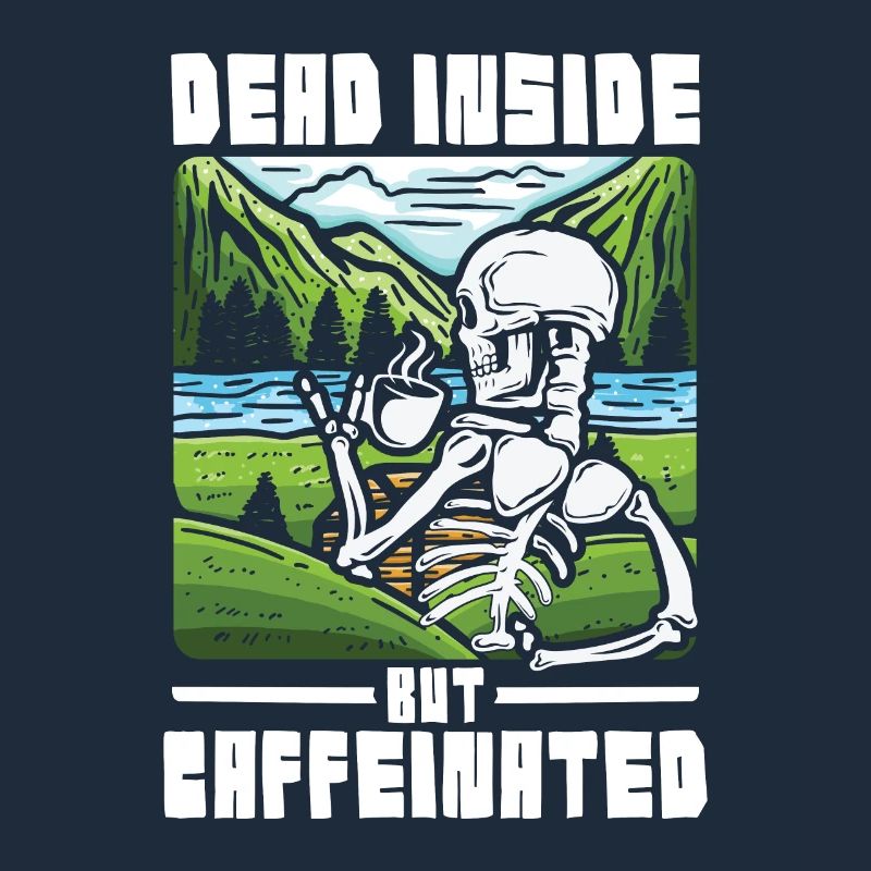 Dead inside but caffeinated