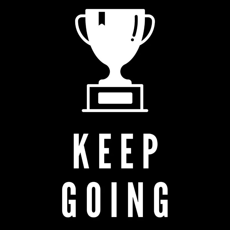 Keep Going Trophy Motivation Success Mindset