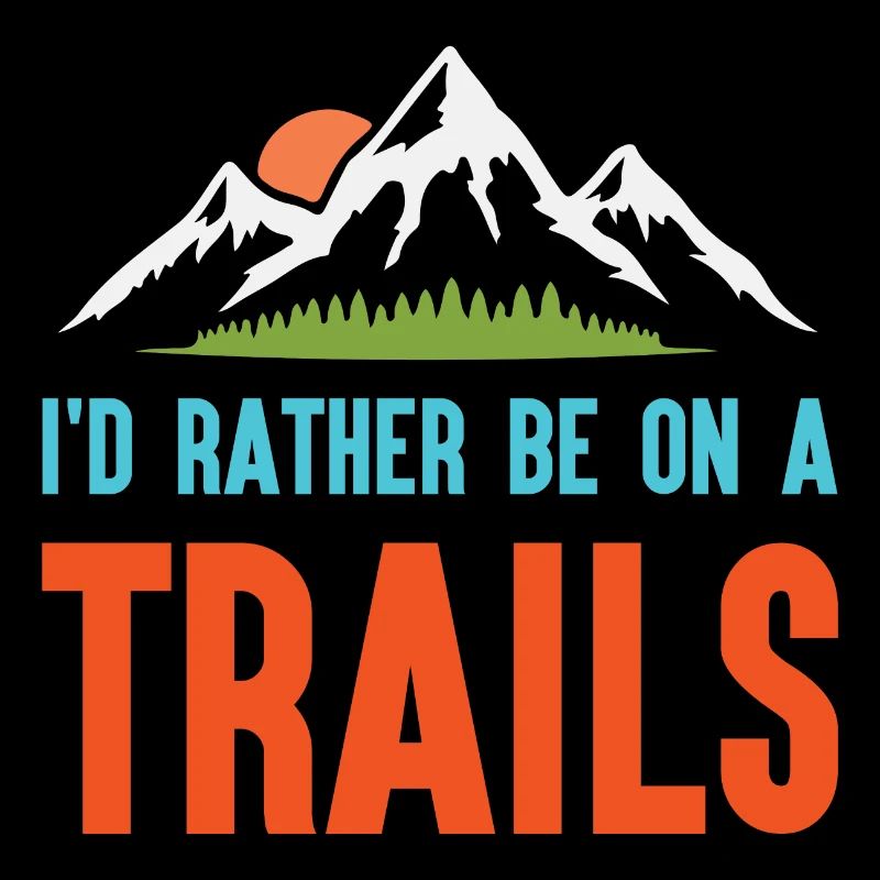 Berge - Ich bin lieber auf einem Trail