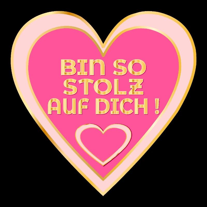 STOLZ AUF DICH - HERZ
