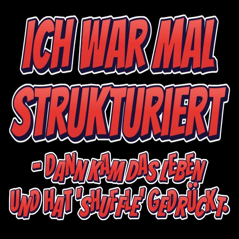 Ich war mal strukturiert…