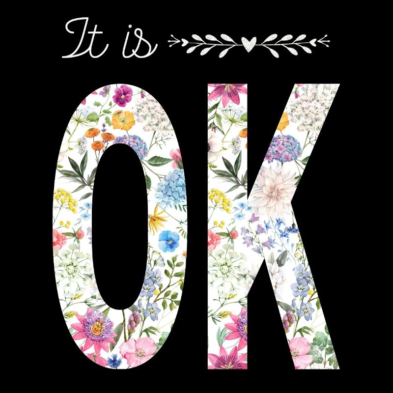 It is OK – Florales Design