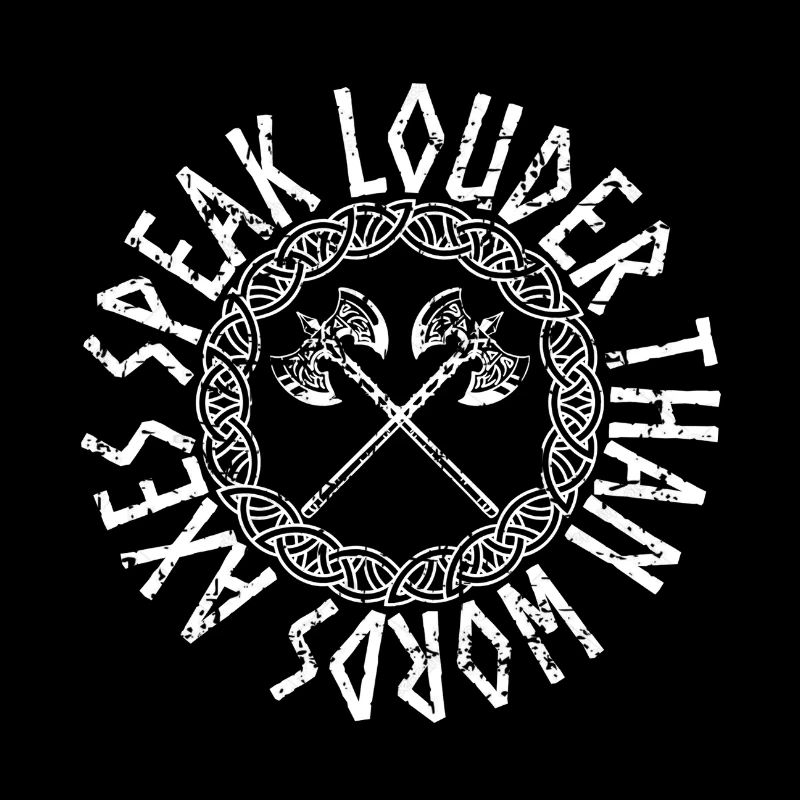 Viking Axes speak louder than Words