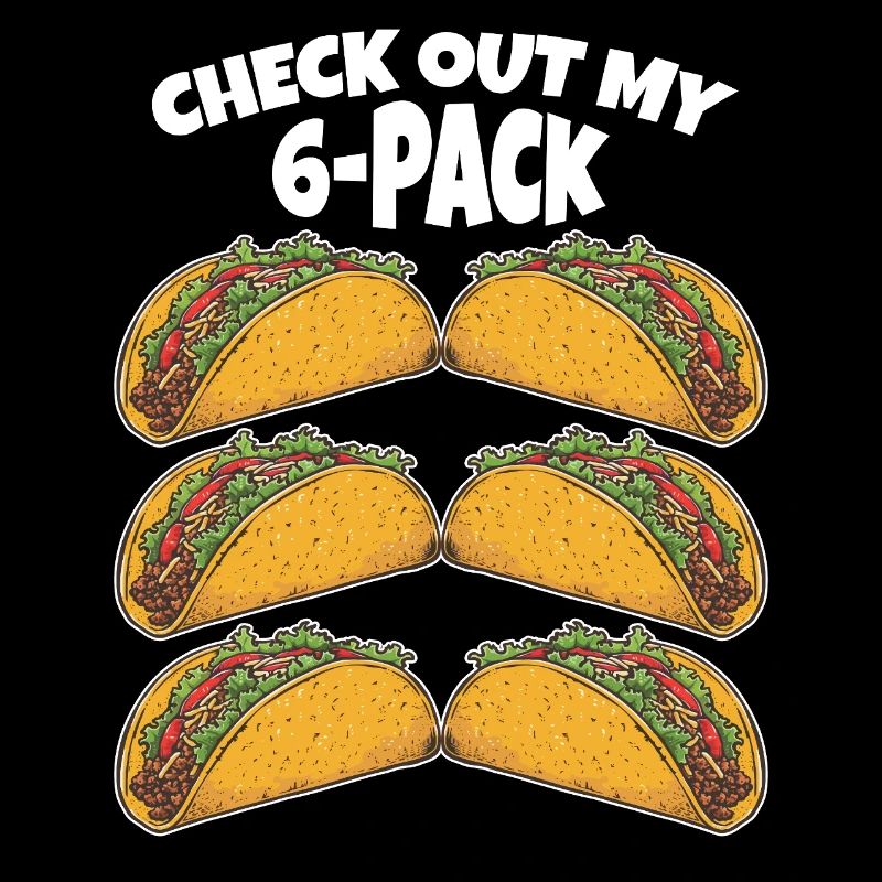 Taco 6 pack lustiger Spruch